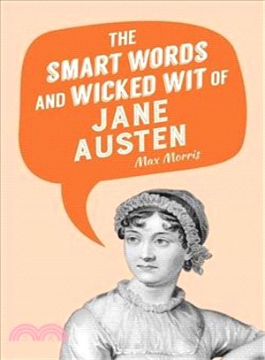 The Smart Words and Wicked Wit of Jane Austen