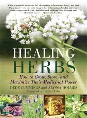 Healing Herbs ─ How to Grow, Store, and Maximize Their Medicinal Power