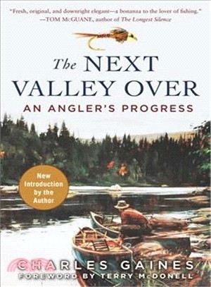 The Next Valley Over ─ An Angler's Progress