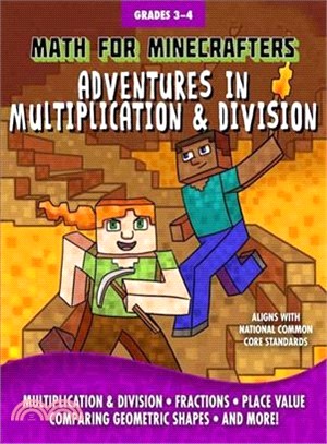 Math for Minecrafters, Grades 3-4 ─ Adventures in Multiplication & Division