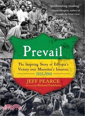 Prevail ─ The Inspiring Story of Ethiopia's Victory over Mussolini's Invasion, 1935-1941