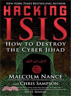Hacking Isis ─ How to Destroy the Cyber Jihad