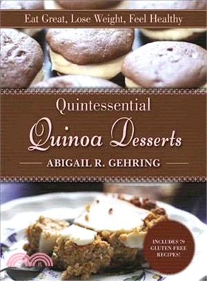 Quintessential Quinoa Desserts ─ Eat Great, Lose Weight, Feel Healthy