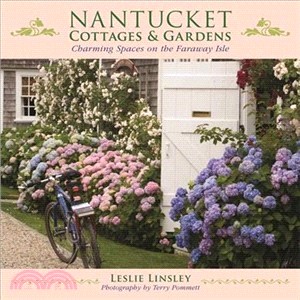 Nantucket Cottages and Gardens ─ Charming Spaces on the Faraway Isle