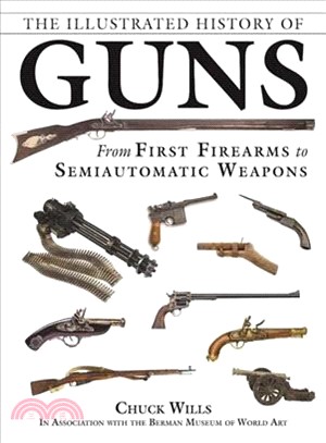 The Illustrated History of Guns ─ From First Firearms to Semiautomatic Weapons