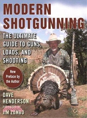 Modern Shotgunning ─ The Ultimate Guide to Guns, Loads, and Shooting