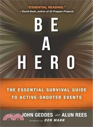 Be a Hero! ─ The Essential Survival Guide to Active-Shooter Events