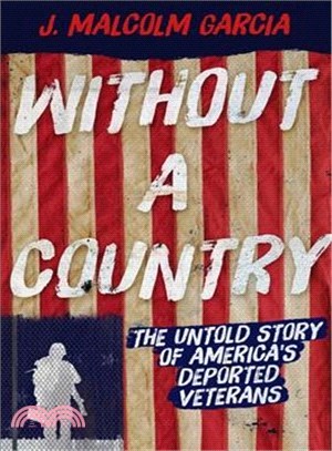 Without a Country ─ The Untold Story of America's Deported Veterans