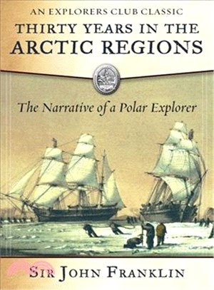 Thirty Years in the Arctic Regions ─ The Narrative of a Polar Explorer