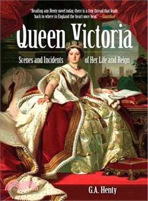 Queen Victoria ─ Scenes and Incidents of Her Life and Reign