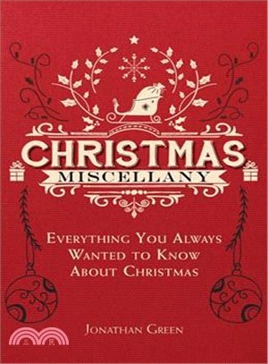 Christmas Miscellany ─ Everything You Ever Wanted to Know About Christmas