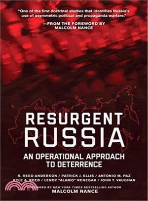 Resurgent Russia ─ An Operational Approach to Deterrence: A U.S. Army War College Integrated Research Project in Support of: U.S. European Command and U.S. Army Europe