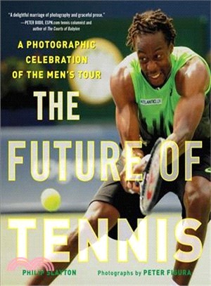 The Future of Tennis ― A Photographic Celebration of the Next Generation