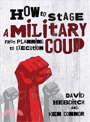 How to Stage a Military Coup ─ From Planning to Execution