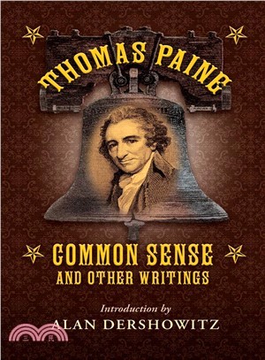 Thomas Paine on Liberty ― Including Common Sense and Other Writings