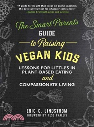 Mind Your Peas and Cukes ― The Ultimate Guide to Raising Vegan Kids