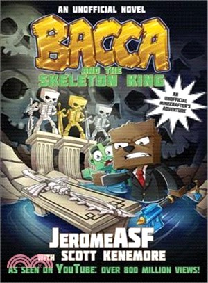 Bacca and the Skeleton King ― An Unofficial Minecrafter's Adventure
