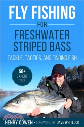 Fly Fishing for Freshwater Striped Bass ― Tackle, Tactics, and Finding Fish  - 三民網路書店