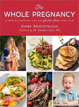 The Whole Pregnancy ― A Complete Nutrition Plan for Gluten-free Moms to Be