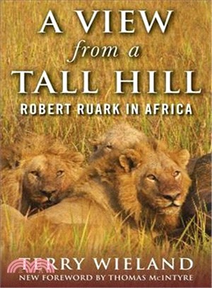 A View from a Tall Hill ― Robert Ruark in Africa