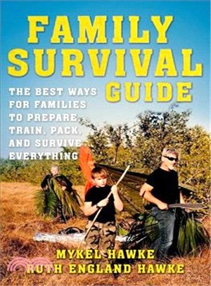 Family Survival Guide ― The Best Ways for Families to Prepare, Train, Pack, and Survive Everything