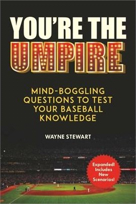 You're the Umpire ― Mind-boggling Questions to Test Your Baseball Knowledge