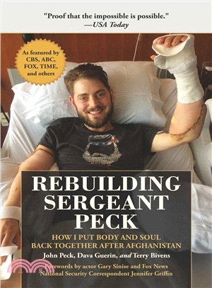 Rebuilding Sergeant Peck ― How I Put Body and Soul Back Together After Afghanistan