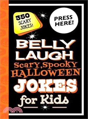 Belly Laugh Scary, Spooky Halloween Jokes for Kids ― 350 Scary Jokes!