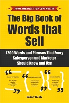 The Big Book of Words That Sell ― 1200 Words and Phrases That Every Salesperson and Marketer Should Know and Use