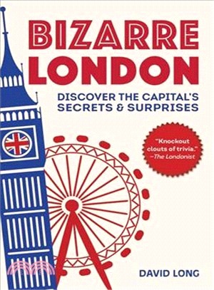 Bizarre London ― Discover the Capital's Secrets & Surprises