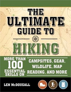 The Scouting Guide to Hiking-an Officially-licensed Book of the Boy Scouts of America ― More Than 100 Essential Skills on Campsites, Gear, Wildlife, Map Reading, and More