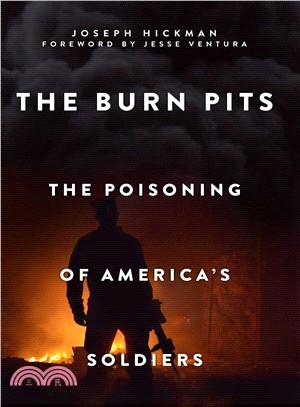 The Burn Pits ― The Poisoning of America's Soldiers