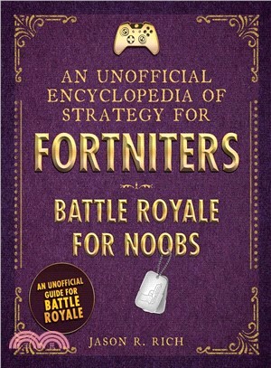 An Unofficial Encyclopedia of Strategy for Fortniters ― Battle Royale for Noobs