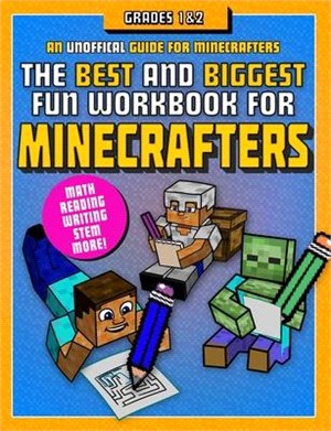 The Best and Biggest Fun Workbook for Minecrafters, Grades 1-2 ― An Unofficial Learning Adventure for Minecrafters