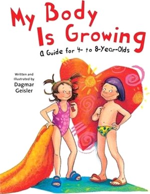 My Body Is Growing ― A Guide for Children, Ages 4 to 8