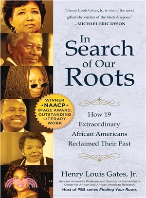 In Search of Our Roots ― How 19 Extraordinary African Americans Reclaimed Their Past