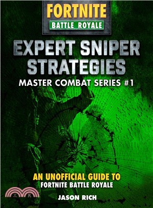 Expert Sniper Strategies ― An Unofficial Guide to Fortnite Battle Royale