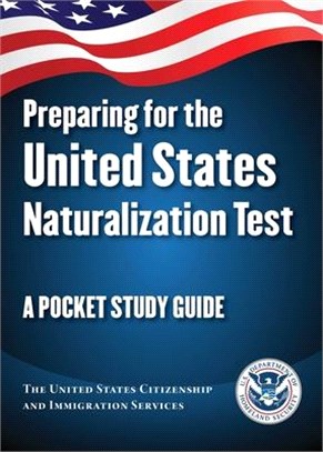 Preparing for the United States Naturalization Test ― A Pocket Study Guide