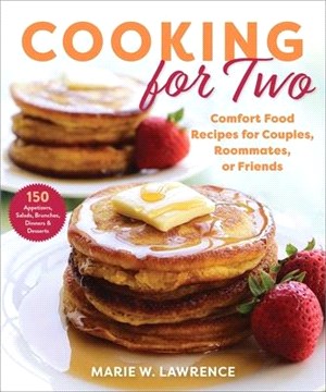 Cooking for Two ― Comfort Food Recipes for Couples, Roommates, or Friends