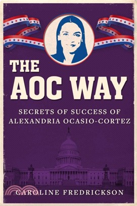 The AOC Way ― Secrets of Success of Alexandria Ocasio-cortez