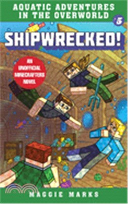 Shipwrecked! ― An Unofficial Minecrafters Novel