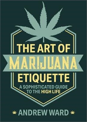 The Art of Marijuana Etiquette: A Sophisticated Guide to the High Life