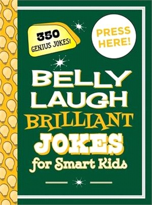 Belly Laugh Brilliant Jokes for Smart Kids ― 350 Genius Jokes!