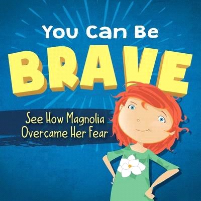 You Can Be Brave ― See How Magnolia Overcame Her Fear