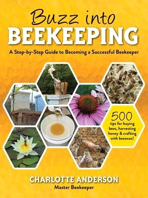 Buzz into Beekeeping ― A Step-by-step Guide to Becoming a Successful Beekeeper