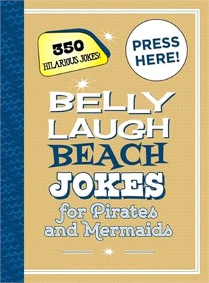 Belly Laugh Beach Jokes for Pirates and Mermaids ― 350 Hilarious Jokes!