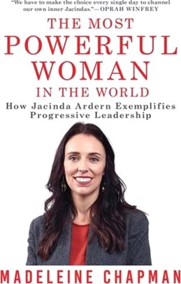 The Most Powerful Woman in the World ― How Jacinda Ardern Exemplifies Progressive Leadership