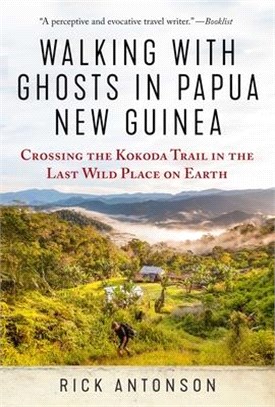 Walking With Ghosts in Papua New Guinea ― Crossing the Kokoda Trail in the Last Wild Place on Earth