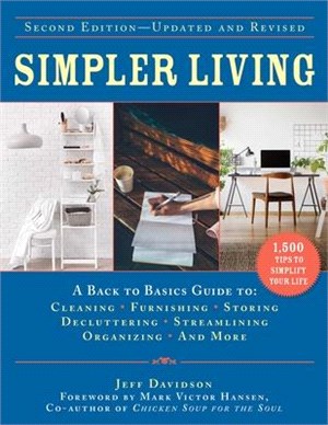 Simpler Living, 2nd Edition: A Back to Basics Guide to Cleaning, Furnishing, Storing, Decluttering, Streamlining, Organizing, and More