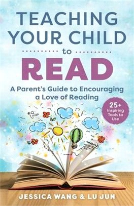 Teaching Your Child to Read: A Parent's Guide to Encouraging a Love of Reading